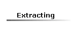 Extracting